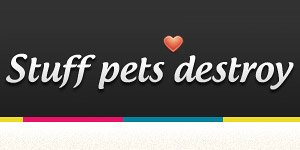 Stuff Pet's Destroy!